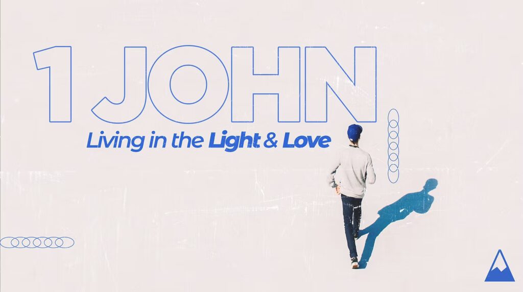 1 John | Living in the Light & Love – Church Sermon Series Ideas