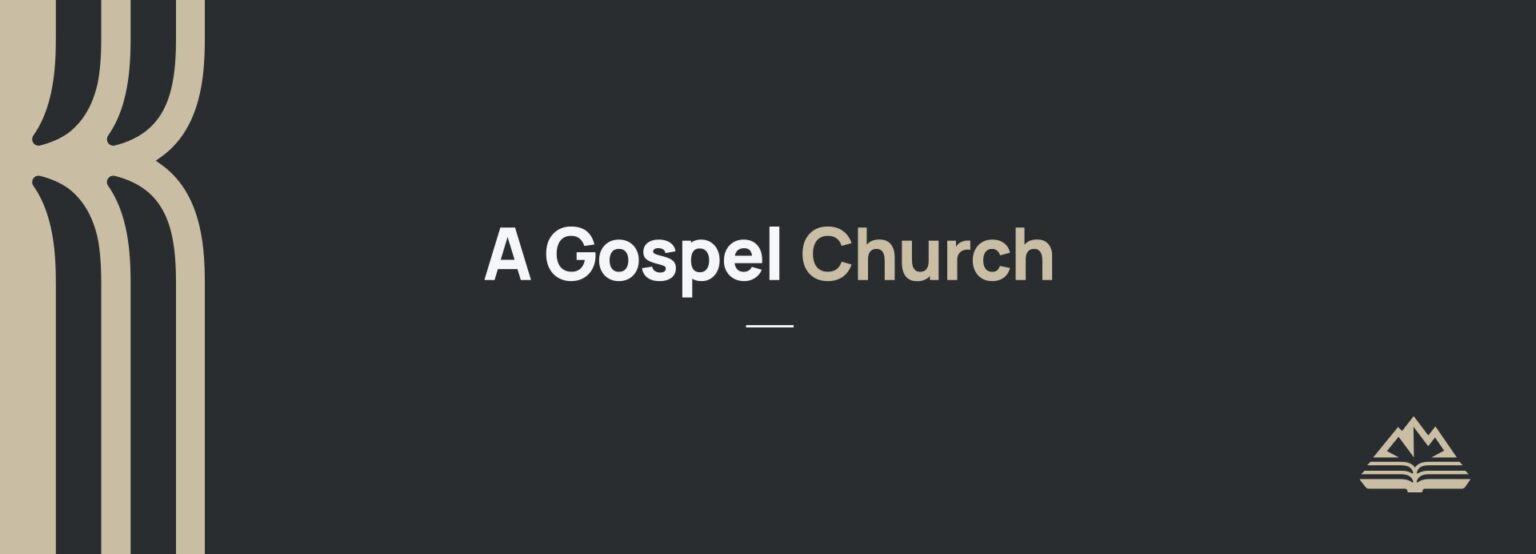 A Gospel Church – Church Sermon Series Ideas