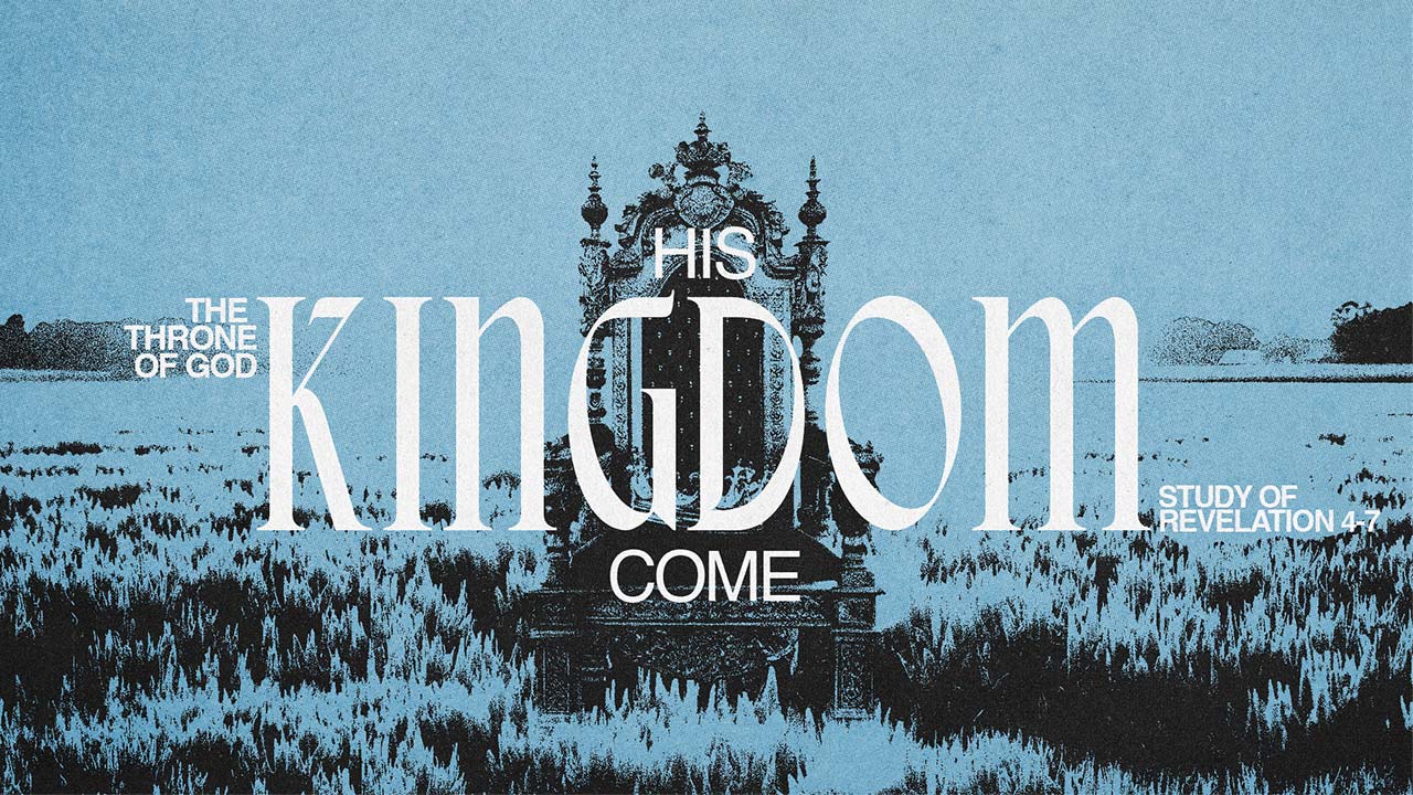 His Kingdom Come Church Sermon Series Ideas